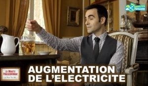 Augmentation de l'électricité - La Minute Philosophique