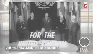 Mémoires - Juin 1945 : Naissance des Nations-Unies - 20150624
