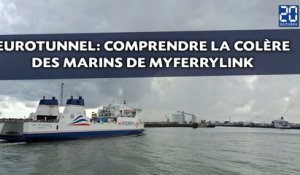 EuroTunnel: Comprendre la colère des marins de MyFerryLink