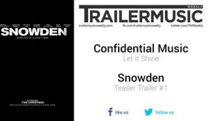Snowden - Teaser Trailer #1 Music (Confidential Music - Let It Shine)