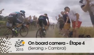 Caméra embarquée / On board camera - Étape 4 (Seraing / Cambrai) - Tour de France 2015