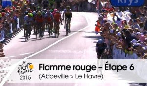 Flamme rouge / Last KM - Étape 6 (Abbeville > Le Havre) - Tour de France 2015