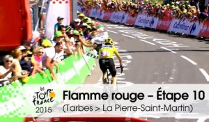 Flamme rouge / Last KM - Étape 10 (Tarbes > La Pierre-Saint-Martin) - Tour de France 2015