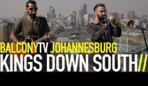 KINGS DOWN SOUTH - CAN'T STOP (BalconyTV)