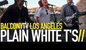 PLAIN WHITE T'S - PAUSE (BalconyTV)