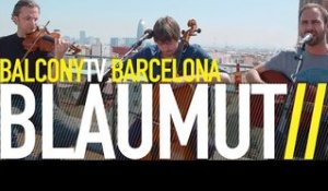 BLAUMUT - DE MOMENT (BalconyTV)