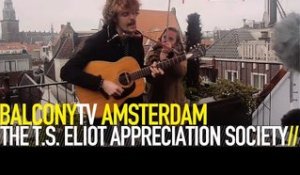 THE T.S. ELIOT APPRECIATION SOCIETY - THE CONVERSATION (BalconyTV)