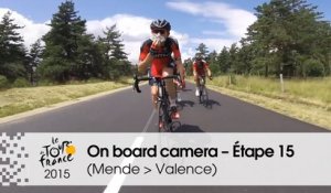 Caméra embarquée / On board camera - Etape 15 (Mende / Valence) - Tour de France 2015