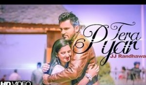 Tera Pyar | JJ Randhawa | Latest Punjabi Song 2015