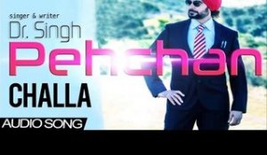 Dr Singh - Challa | Audio Song