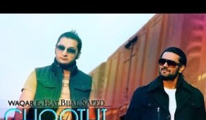 Choothi | Waqar Ex feat. Bilal Saeed