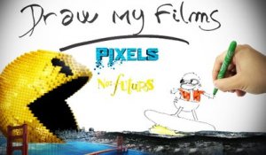 Pixels et Nos Futurs -  Draw my Film