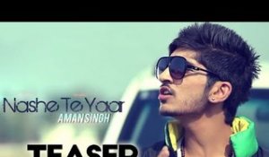 Nashe Te Yaar | Aman Singh Feat. Audesious  | Teaser | 2013