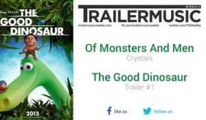 The Good Dinosaur - Trailer #1 Music #2 (Of Monsters And Men - Crystals)