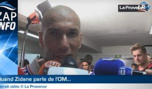 Zap : quand Zidane parle de l'OM...