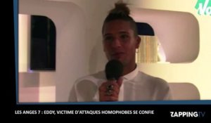 Les Anges 7  - Eddy : victime d'attaques homophobes, il se confie