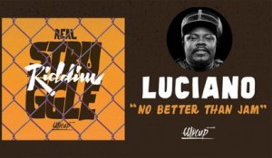 Luciano - No Better Than Jam (Goldcup Records 2015)