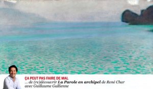 #lire - "La Parole en archipel" de René Char avec Guillaume Gallienne