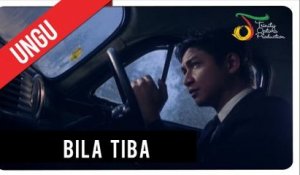 UNGU - Bila Tiba | Official Video Clip