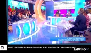 TPMP : Aymeric Bonnery explique son coup de sang sur le plateau du debrief de Secret Story 9