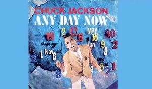 CHUCK JACKSON - Any Day Now