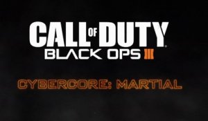 Call of Duty : Black Ops III - Cybercore : Martial