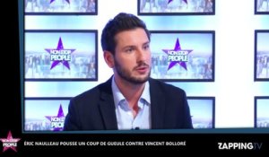 Eric Naulleau, son coup de gueule contre Vincent Bolloré (Vidéo)