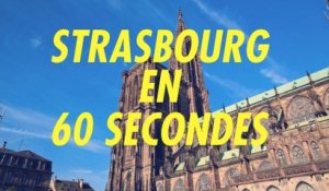 Strasbourg en 60 secondes