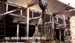 Régions - Lille : Détroit, renaissance d’une ville - 2015/11/10