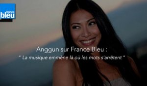 Anggun sur France Bleu : La musique nous emmène là où les mots s'arrêtent