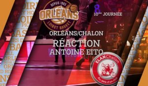 Réaction d'Antoine Eito - J10 - Orléans reçoit Chalon