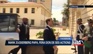 Facebook :Mark Zuckerberg papa, fera don de ses actions