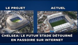 Chelsea: Le futur stade détourné en passoire sur Internet