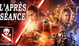 L'APRÈS-SÉANCE - Star Wars : Le Réveil de la Force