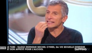 Le Tube : Nagui dézingue Michel Cymes, sa vie sexuelle débridée et son appétit pour l’alcool (vidéo)