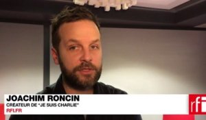 Joachim Roncin : "Je suis (toujours) Charlie"