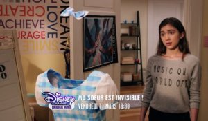 Ma Soeur est Invisible - le 11 mars 2016 sur Disney Channel