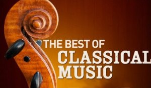 The Best of Classical Music - 50 Best Tracks