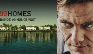 99 HOMES - Bande-annonce - VOST [HD, 720p]