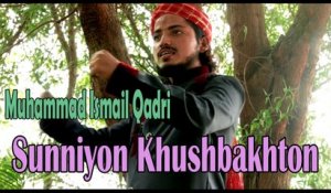 Muhammad Ismail Qadri - Sunniyon Khushbakhton
