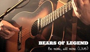 Bears of Legend - Be Mine, All Mine - Live @ Québec