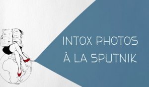 Intox photos à la Sputnik - DESINTOX - 09/02/16