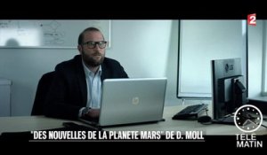 Cinéma) - « Des nouvelles de la planète Mars » de Dominik Moll - 2016/02/29