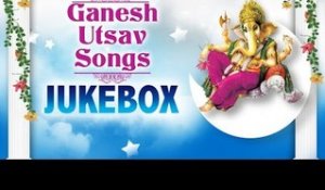 Ganesh Utsav | Jukebox | Devotional Songs