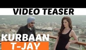 Kurbaan (Teaser) | T-Jay | Latest Punjabi Song