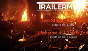 Uncharted 4: A Thief's End - Heads or Tails Trailer Music (Two Steps From Hell - Last of the Light)