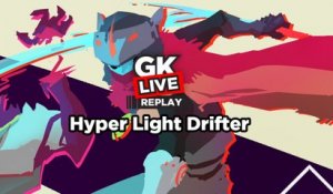 Hyper Light Drifter - GK Live