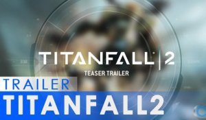 Titanfall 2 Teaser Trailer