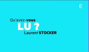 Qu'avez-vous lu Laurent Stocker ?