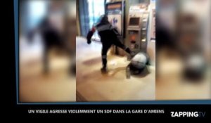 Un SDF violemment agressé par un vigile en gare d’Amiens, les images chocs (Vidéo)